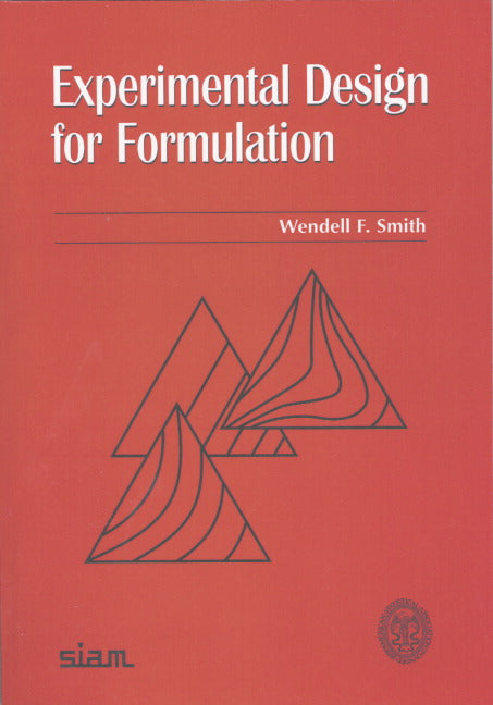 Experimental Design for Formulation (Paperback / softback) 9780898715804