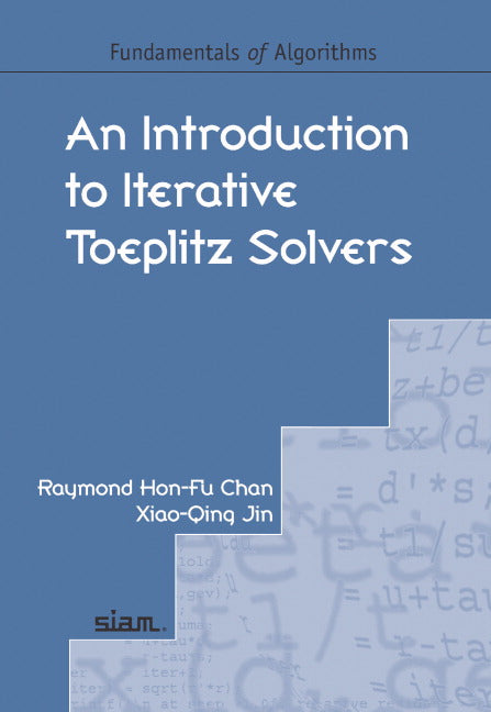 An Introduction to Iterative Toeplitz Solvers (Paperback / softback) 9780898716368