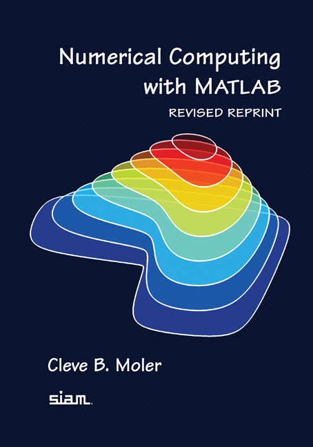 Numerical Computing with MATLAB (Paperback / softback) 9780898716603