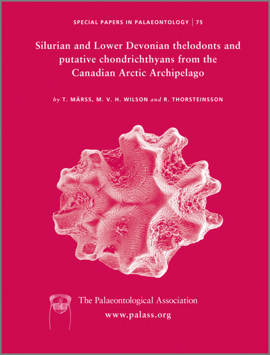 Special Papers in Palaeontology, Silurian and Lower Devonian Thelodonts and Putative Chondrichthyans from the Canadian Arctic Archipelago (Paperback / softback) 9780901702999