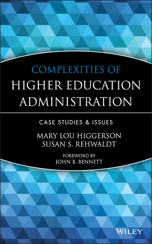Complexities of Higher Education Administration; Case Studies and Issues (Hardback) 9780962704277