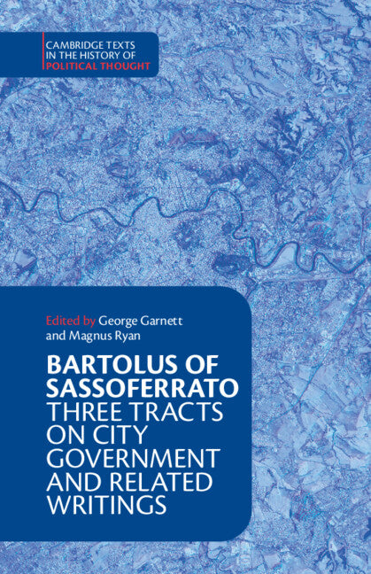 Bartolus of Sassoferrato; Three Tracts on City Government and Related Writings (Paperback / softback) 9781009011457