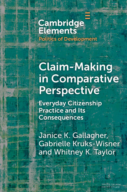 Claim-Making in Comparative Perspective; Everyday Citizenship Practice and Its Consequences (Paperback / softback) 9781009013925