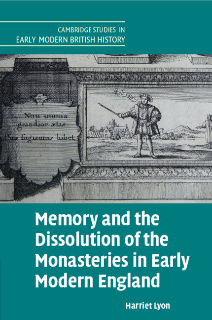 Memory and the Dissolution of the Monasteries in Early Modern England (Paperback / softback) 9781009014236