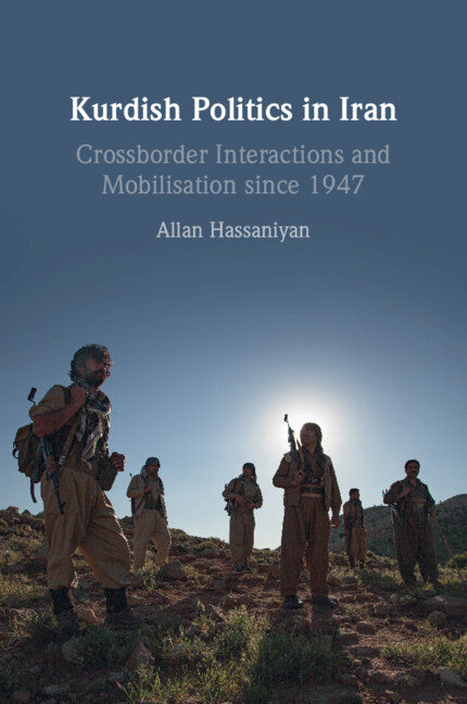 Kurdish Politics in Iran; Crossborder Interactions and Mobilisation since 1947 (Paperback / softback) 9781009014274
