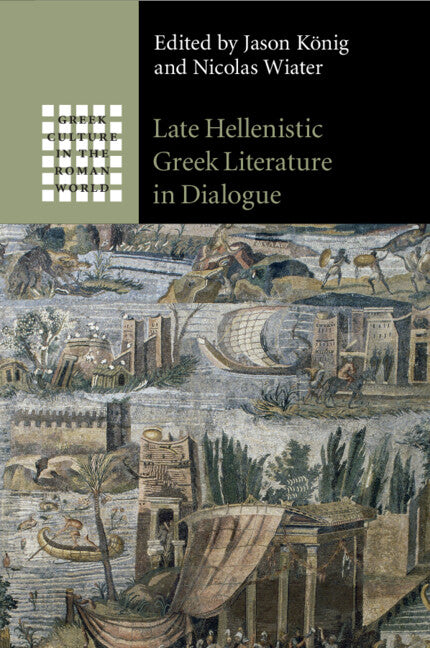Late Hellenistic Greek Literature in Dialogue (Paperback / softback) 9781009015950