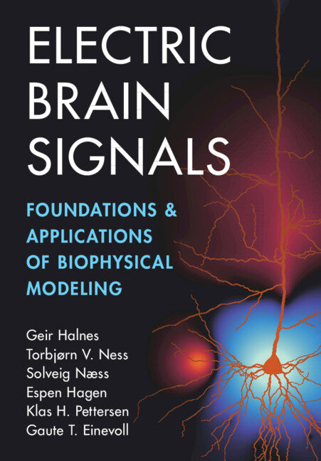 Electric Brain Signals; Foundations and Applications of Biophysical Modeling (Paperback / softback) 9781009018623