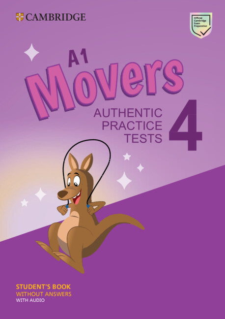 A1 Movers 4 Student's Book without Answers with Audio; Authentic Practice Tests (Multiple-component retail product) 9781009036245