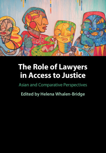 The Role of Lawyers in Access to Justice; Asian and Comparative Perspectives (Paperback / softback) 9781009045476