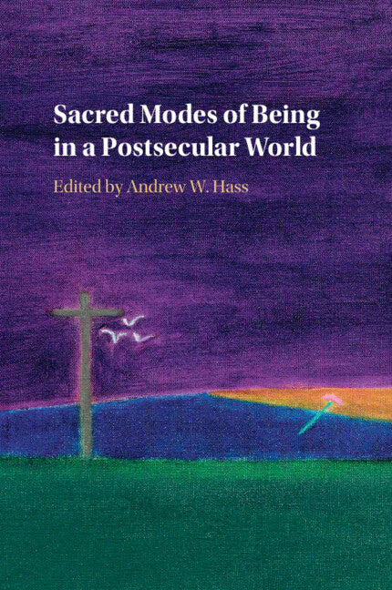 Sacred Modes of Being in a Postsecular World (Paperback / softback) 9781009048644