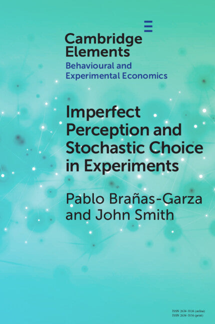 Imperfect Perception and Stochastic Choice in Experiments (Paperback / softback) 9781009048699