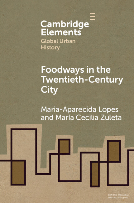 Foodways in the Twentieth-Century City (Paperback / softback) 9781009060318