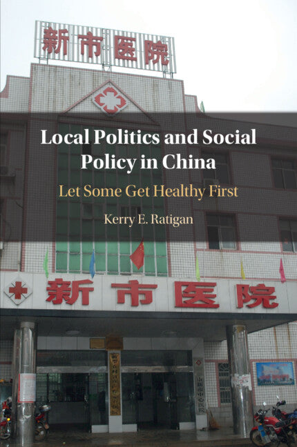 Local Politics and Social Policy in China; Let Some Get Healthy First (Paperback / softback) 9781009066020