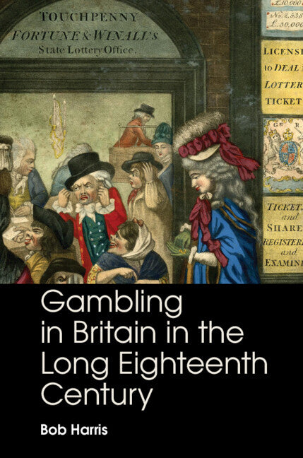 Gambling in Britain in the Long Eighteenth Century (Paperback / softback) 9781009066228