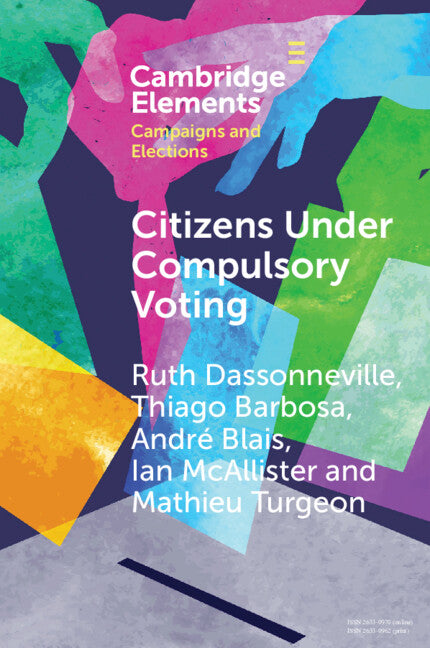 Citizens Under Compulsory Voting: A Three-Country Study (Paperback / softback) 9781009069120