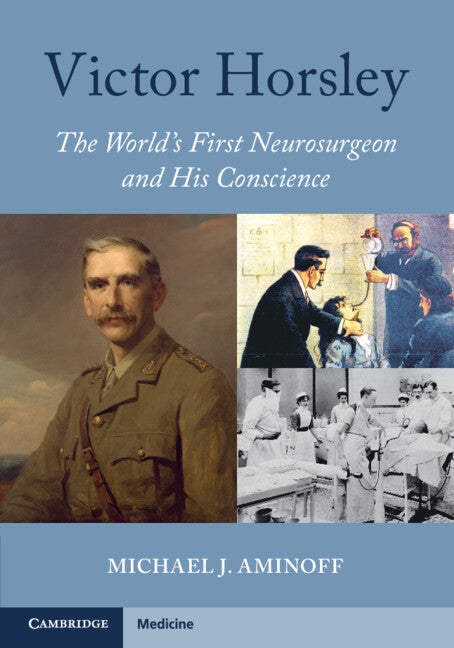 Victor Horsley; The World's First Neurosurgeon and His Conscience (Paperback / softback) 9781009069991