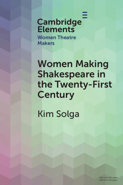 Women Making Shakespeare in the Twenty-First Century (Paperback / softback) 9781009073486