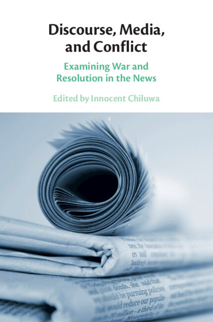 Discourse, Media, and Conflict; Examining War and Resolution in the News (Paperback / softback) 9781009073684