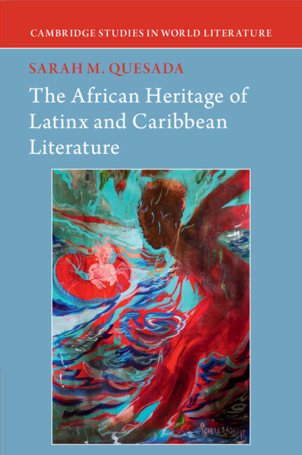 The African Heritage of Latinx and Caribbean Literature (Paperback / softback) 9781009078139