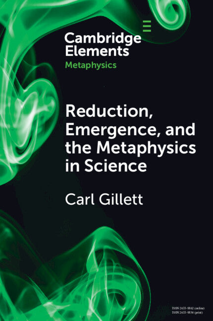 Reduction, Emergence and the Metaphysics in Science (Paperback / softback) 9781009087599
