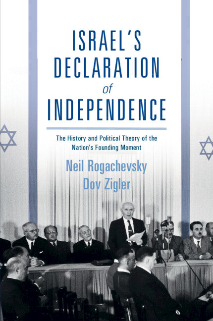 Israel's Declaration of Independence; The History and Political Theory of the Nation's Founding Moment (Paperback / softback) 9781009088312