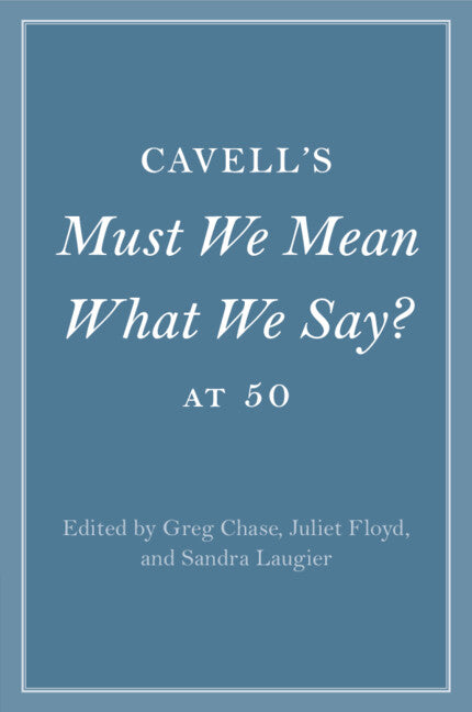 Cavell's Must We Mean What We Say? at 50 (Paperback / softback) 9781009096546
