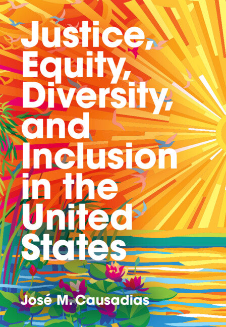 Justice, Equity, Diversity, and Inclusion in the United States (Hardback) 9781009098151