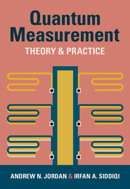 Quantum Measurement; Theory and Practice (Hardback) 9781009100069