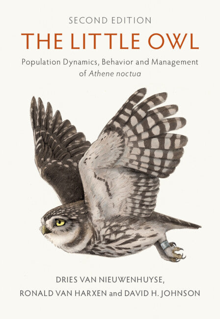 The Little Owl; Population Dynamics, Behavior and Management of Athene noctua (Hardback) 9781009100151