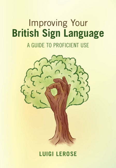Improving Your British Sign Language; A Guide to Proficient Use (Paperback / softback) 9781009124355