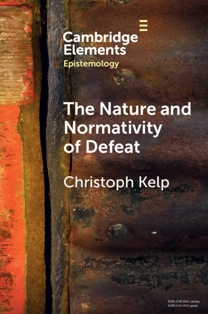 The Nature and Normativity of Defeat (Paperback / softback) 9781009161039
