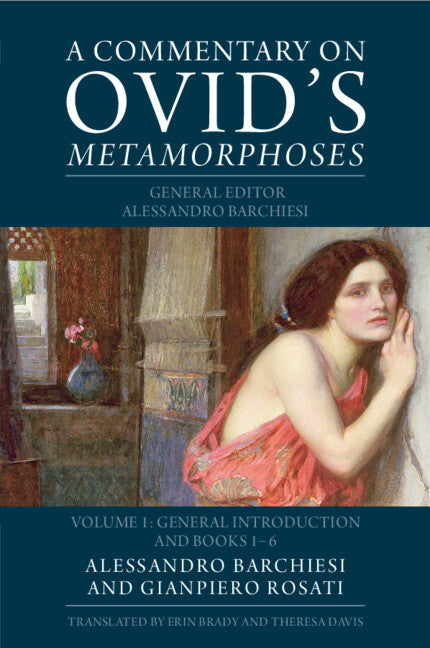 A Commentary on Ovid's Metamorphoses: Volume 1, General Introduction and Books 1-6 (Paperback / softback) 9781009167963