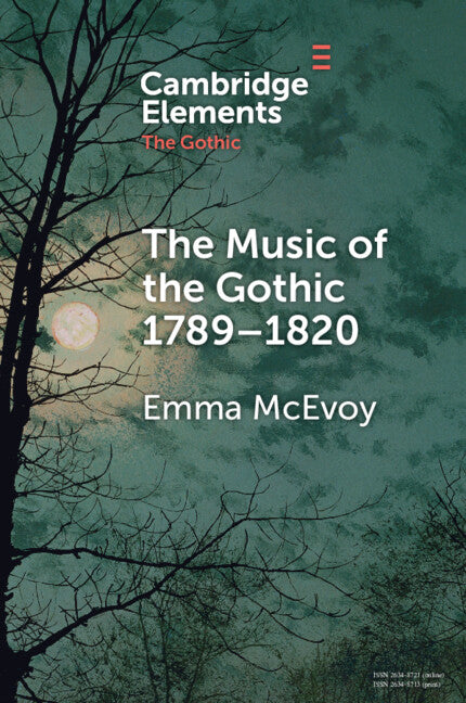The Music of the Gothic 1789–1820 (Paperback / softback) 9781009170376