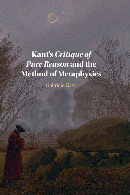 Kant's Critique of Pure Reason and the Method of Metaphysics (Paperback / softback) 9781009172110