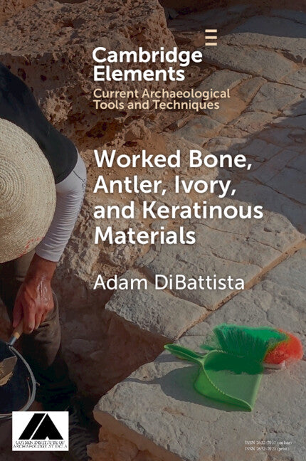 Worked Bone, Antler, Ivory, and Keratinous Materials (Paperback / softback) 9781009181679