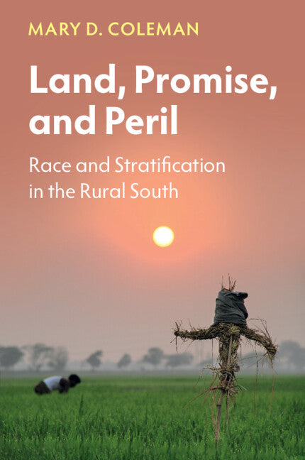 Land, Promise, and Peril; Race and Stratification in the Rural South (Paperback / softback) 9781009182553