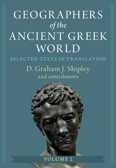 Geographers of the Ancient Greek World: Volume 2; Selected Texts in Translation (Hardback) 9781009184229
