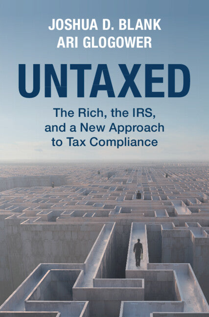 Untaxed; The Rich, the IRS, and a New Approach to Tax Compliance (Hardback) 9781009198745