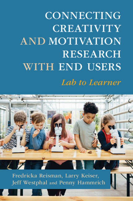 Connecting Creativity and Motivation Research with End Users; Lab to Learner (Paperback / softback) 9781009199216