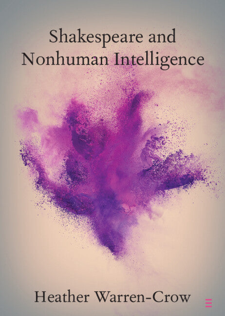 Shakespeare and Nonhuman Intelligence (Paperback / softback) 9781009202640