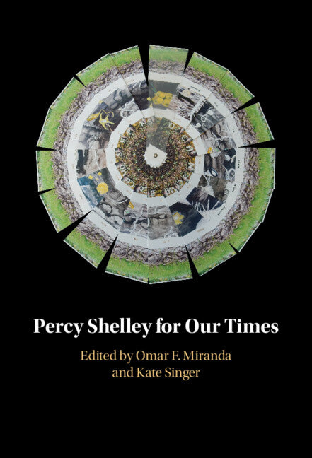 Percy Shelley for Our Times (Hardback) 9781009206532