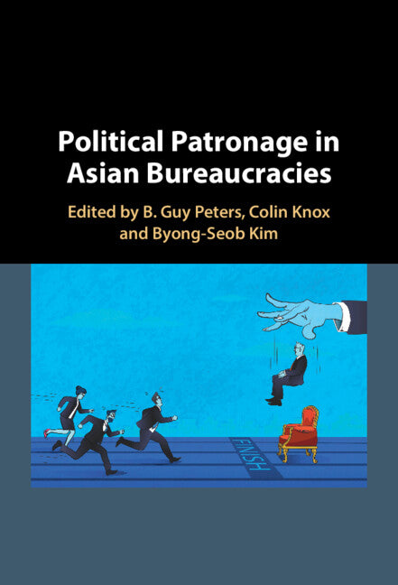 Political Patronage in Asian Bureaucracies (Hardback) 9781009208062