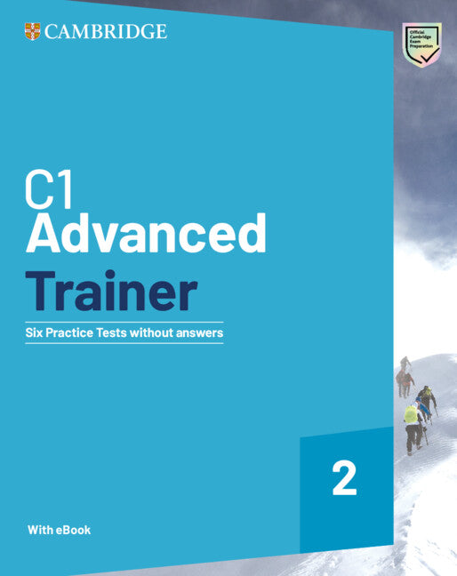 C1 Advanced Trainer 2 Six Practice Tests without Answers with Audio Download with eBook (Multiple-component retail product) 9781009211048