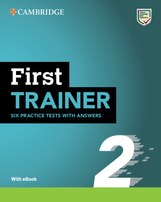 First Trainer 2 Six Practice Tests with Answers with Resources Download with eBook (Multiple-component retail product) 9781009212359