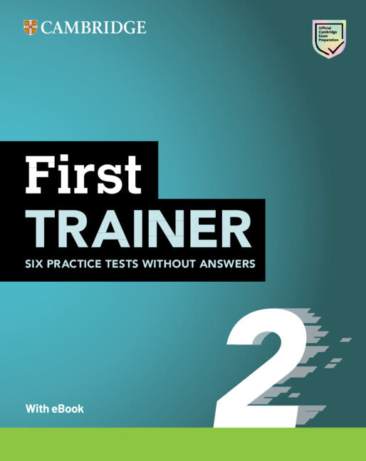 First Trainer 2 Six Practice Tests without Answers with Audio Download with eBook (Multiple-component retail product) 9781009212366