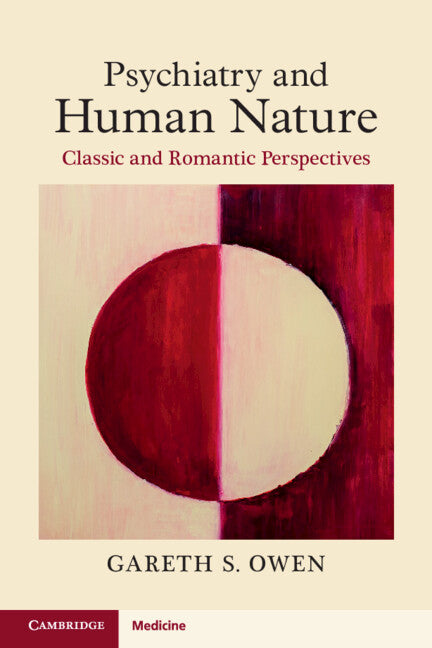 Psychiatry and Human Nature; Classic and Romantic Perspectives (Paperback / softback) 9781009212533