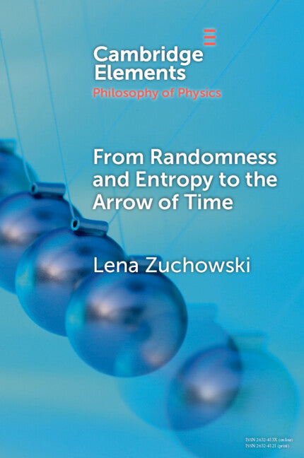 From Randomness and Entropy to the Arrow of Time (Paperback / softback) 9781009217309