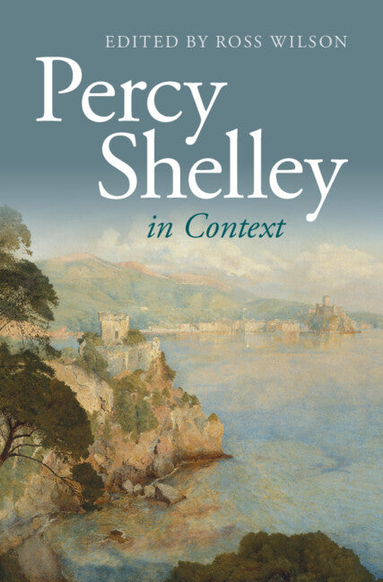 Percy Shelley in Context (Hardback) 9781009223706
