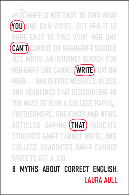 You Can't Write That; 8 Myths About Correct English (Paperback / softback) 9781009231282
