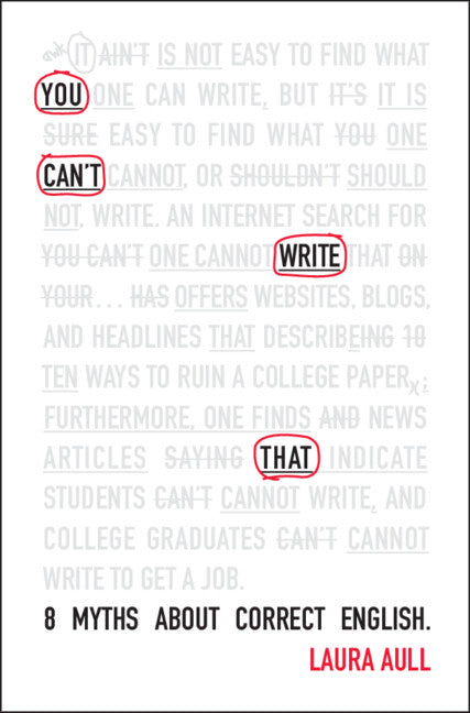 You Can't Write That; 8 Myths About Correct English (Hardback) 9781009231305